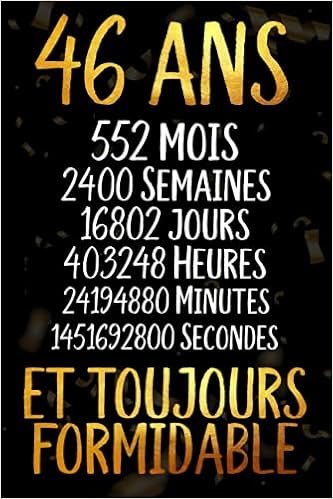 46 Ans Et Toujours Formidable Joyeux Anniversaire 46 Ans Idee Cadeau Personnalise Pour Homme Et Femme Fille Garcon Soeur Frere Carnet De Notes Joyeux Anniversaire Humour 110 Pages Margota Rosa Amazon Es Libros