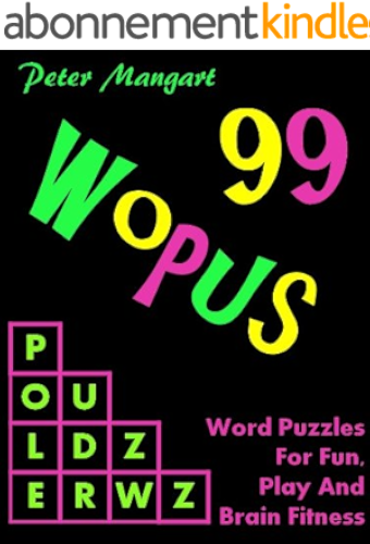 Download 99 Wopus - Word Puzzles For Fun, Play And Brain Fitness (English Edition) PDF