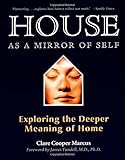 House as Mirror of Self: Exploring the Deeper Meaning of Home