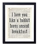 I Love You Like A Hobbit Loves Second Breakfast Typography Vintage Dictionary Art Print 8x10