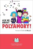 Ask Me About Polyamory: The Best of Kimchi Cuddles by Tikva Wolf, Sophie Labelle