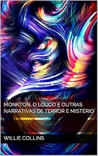 Livro Monkton, o Louco e Outras Narrativas de Terror e Mistério