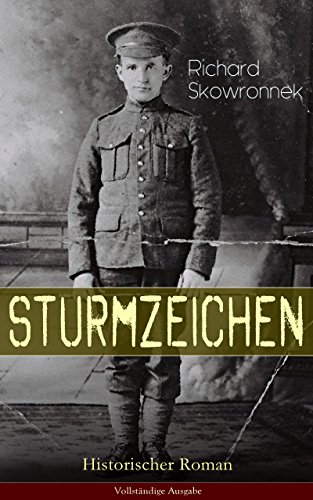 Sturmzeichen (Historischer Roman) - Vollständige Ausgabe: Der Russeneinfall im Ersten Weltkrieg (German Edition)