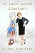 In Such Good Company: Eleven Years of Laughter, Mayhem, and Fun in the Sandbox - Book by Carol Burnett