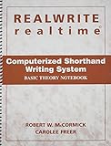 Realwrite Realtime: Computerized Shorthand Writing System- Basic Theory Notebook