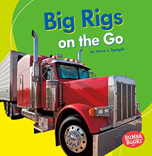 Big Rigs on the Go (Bumba Books: Machines That Go)