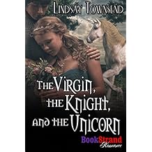 The Virgin, the Knight, and the Unicorn (BookStrand Publishing Mainstream)