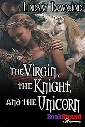 The Virgin, the Knight, and the Unicorn (BookStrand Publishing Mainstream)
