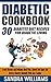 Diabetic Cookbook: 30 Diabetes Diet Recipes For Diabetic Living, Create Healthy And Delicious Meal Plan, Control Low Sugar And Reverse Diabetes Naturally ... Dummies, Reverse Diabetes Without Drugs 2) by Sandra Williams