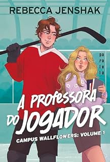 Livro A professora do jogador (Campus Wallflowers Livro 1)