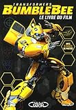 Transformers Bumblebee : Le roman du film by 