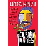 The Cilantro Diaries: Business Lessons From the Most Unlikely Places