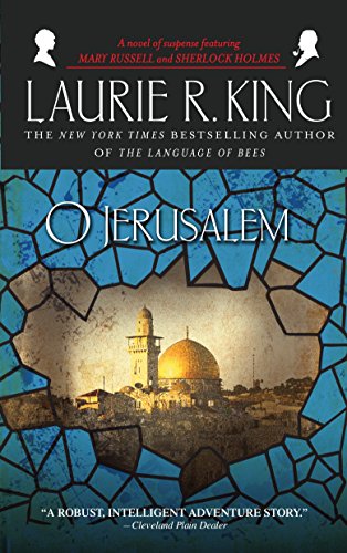 O Jerusalem (Mary Russell and Sherlock Holmes) O Jerusalem (Mary Russell and Sherlock Holmes)