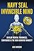 Navy SEAL Invincible Mind: Develop Mental Toughness, Confidence, and a High-Achiever Mindset!