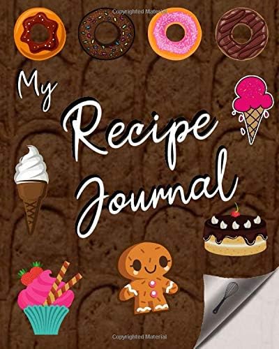 My Recipe Journal  - Blank Recipe Book to Write In:  Collect the Recipes You Love in Your Own Custom Cookbook - 100 pages - 8"x10" - 100-Recipe Journal and Organizer(Family)