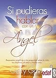Si pudieras hablar con un angel (Spanish Edition) by