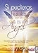 Si pudieras hablar con un angel (Spanish Edition) by