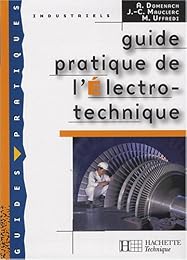 Guide pratique de l'électro-technique