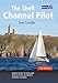 The Shell Channel Pilot: South Coast of England, the North Coast of France and the Channel Islands by