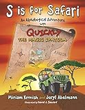 S is for Safari: An Alphabetical Adventure with Quickly the Magic Spatula