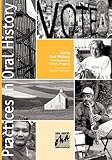 Using Oral History in Community History Projects (Practices in Oral History) by 