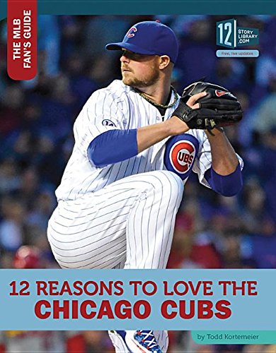 12 Reasons to Love the Chicago Cubs (Mlb Fan's Guide)