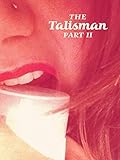 The Talisman Part Two (FEMDOM TEASE AND DENIAL EROTICA)
