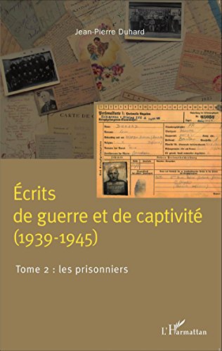 Écrits de guerre et de captivité, 1939-1945