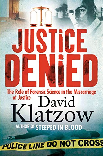 Justice Denied: The Role of Forensic Science in the Miscarriage of Justice