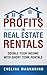 Profits in Real Estate Rentals: Double Your Income with Short Term Rentals