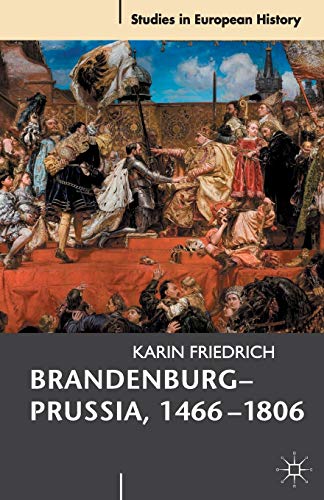 Brandenburg Prussia,1466 1806