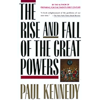 The Rise and Fall of the Great Powers: Economic Change and Military Conflict from 1500 to 2000 book cover The Rise and Fall of the Great Powers: Economic Change and Military Conflict from 1500 to 2000 book cover