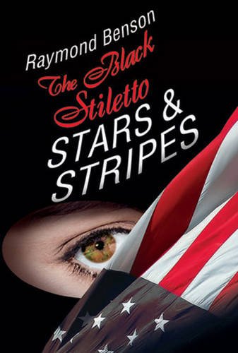 The Black Stiletto: Stars & Stripes: A Novel