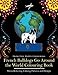 French Bulldogs Go Around the World Colouring Book: Stress-Relieving, Calming Patterns and Designs Volume 1: Frenchie Coloring Book by Feel Happy Colouring