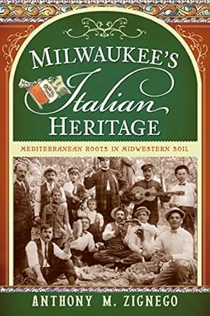 Amazon Com Milwaukee S Italian Heritage Mediterranean