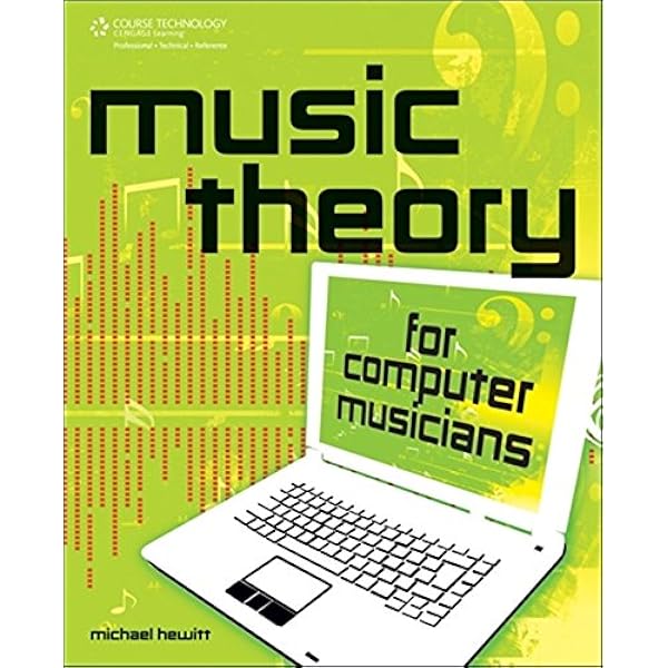 Music Theory For Computer Musicians Hewitt Michael 8580001270159 Amazon Com Books