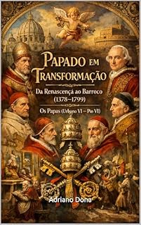 Livro Papado em Transformação: Da Renascença ao Barroco (1378–1799)