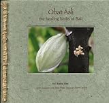 Obat Asli : The Healing Herbs of Bali, Lim, Robin, 0976290707