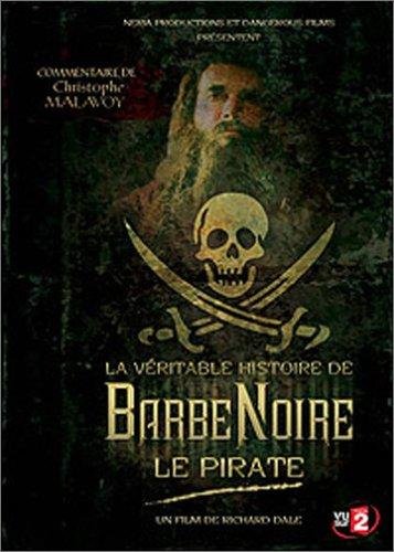 La Véritable Histoire De Barbe Noire Le Pirate