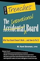 The Intentional Board: Why Your Board Doesn't Work ... and How to Fix It