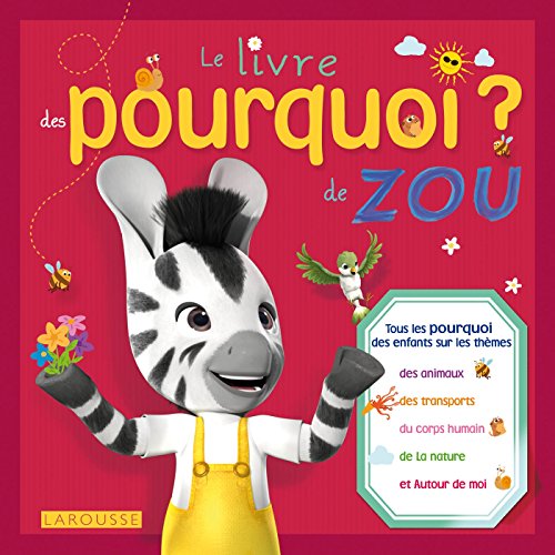 Le livre des pourquoi ? de Zou by Collectif d'auteurs