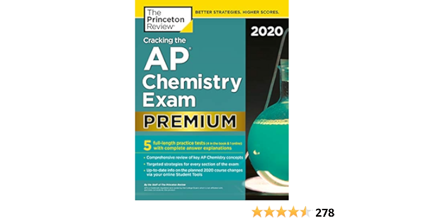 Amazon Com Cracking The Ap Chemistry Exam 2020 Premium Edition 5 Practice Tests Complete Content Review College Test Preparation Ebook The Princeton Review Kindle Store