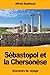 Sébastopol et la Chersonèse (French Edition) by 