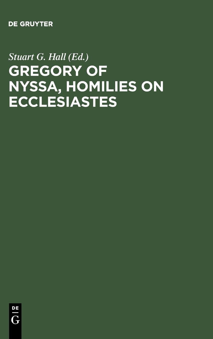 Gregory Of Nyssa Homilies On Ecclesiastes An English - 