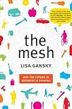 The Mesh: Why the Future of Business Is Sharing cover
