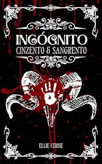 Livro Incógnito: Cinzento & Sangrento (Saga Incógnito Livro 2)