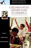 Children with Disabilities in America: A Historical Handbook and Guide (Children and Youth: History by Philip L. Safford, Elizabeth J. Safford