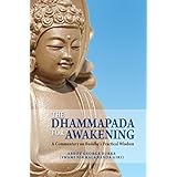The Dhammapada for Awakening: A Commentary on Buddha's Practical Wisdom