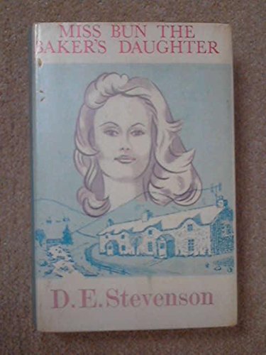 Miss Bun Bakers Daughter -  D E Stevenson, Hardcover