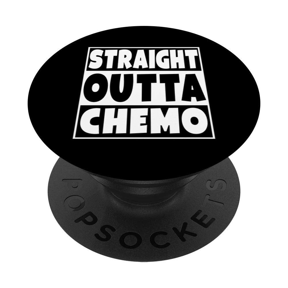 Straight Outta Chemo Funny Battle Cancer Get Well Gift PopSockets PopGrip: Swappable Grip for Phones & Tablets
